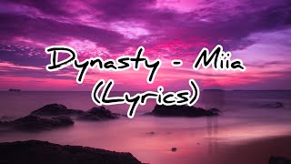 Dynasty - Miia (Lyrics)