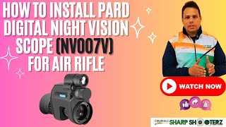 How to Install PARD DIGITAL NIGHT VISION SCOPE (NV007V) for Air Rifle.