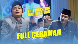 TERBARU!!! FULL CERAMAH PERDANA GUS IQDAM SATU PANGGUNG DENGAN HABIB ZAIDAN | FULL ROASTING