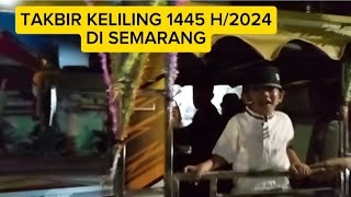 TAKBIR KELILING 1445 H/2024 DI SEMARANG