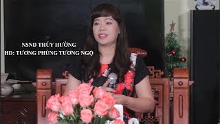 NSND THÚY HƯỜNG - HD: TƯƠNG PHÙNG TƯƠNG NGỘ - DÂN CA QUAN HỌ BẮC NINH