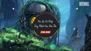 Em Là Cố Chấp Duy Nhất Của Đời Tôi ( Htrol Remix ) Thiên Tú | Nhạc Hoa Lời Việt Remix Hay Nhất 2021