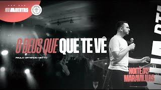 O Deus que te vê - Paulo Ortencio Netto // 03.04.2024