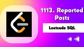 1113. Reported Posts | Leetcode SQL Easy