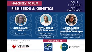 World Hatchery Forum: Fish Feeds & Genetics