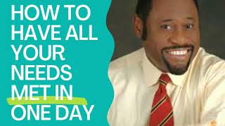 HOW TO HAVE ALL YOUR NEEDS MET IN ONE DAY - BY DR. MYLES MUNROE