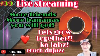 #39 Live streaming//more friends//more bananas you will get