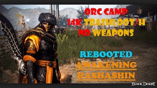 Orc Camp | 289 AP Awakening Hash 14K Trashloot [No Weapons] BDO