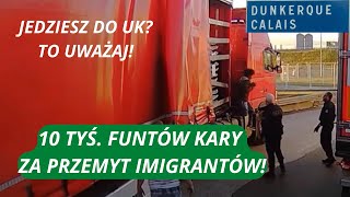 DRASTYCZNY WZROST KAR ZA NIELEGALNYCH IMIGRANTÓW!/JEDZIESZ DO UK? TO UWAŻAJ!