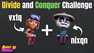 Blast Royale - Divide and Conquer Challenge!  ft. @nixqn28