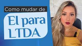 Como mudar de EI para LTDA | Talitha Lima