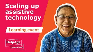 Healthy Ageing: Scaling up assistive technology (webinar)