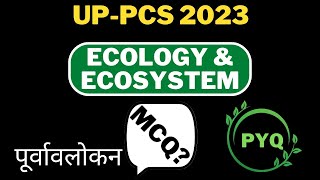 MCQ on Ecology and Ecosystem//UPPSC PYQ on Ecology and Ecosystem//Environment @iAspirant