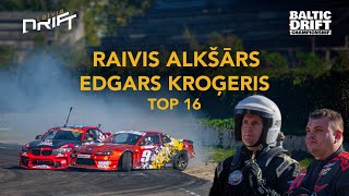 Raivis Alkšārs x Edgars Kroģeris - DRIFT GRAND FINAL - TOP 16