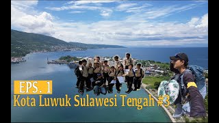 Eps. 1 Kota Luwuk Sulawesi Tengah Setelah 20 Jam Perjalanan Menggunakan Bus (Traveling)  #3