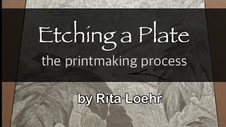 Etching A Plate - the printmaking process