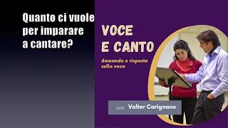 Quanto ci vuole per imparare a cantare? Tecnica e Salute Vocale / 3