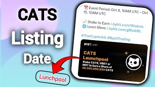 Cats Listing Date Confirm | Cats Lunchpool on Bybit Officially Announced 😱