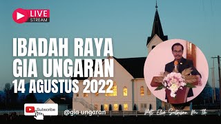 Live Streaming Ibadah Raya GIA Ungaran | 14 Agustus 2022