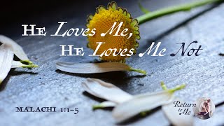 He Loves Me, He Loves Me Not - Pastor Jeff Schreve