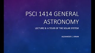 General Astronomy: Lecture 8 - A Tour of the Solar System