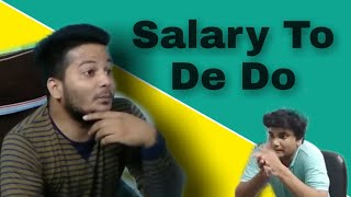 Salary To De Do || MKK Vines ||