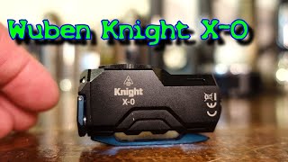 The Wuben Knight X O Very Unique Awesome EDC  Flashlight