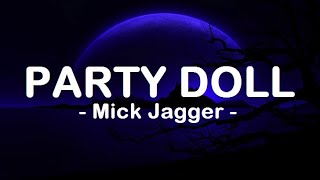 Mick Jagger__Party Doll ( Lyrics )