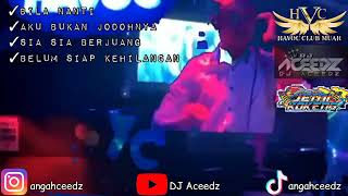 Bila Nanti x Aku Bukan Jodohnya DUGEM MUSIC - DJ Aceedz