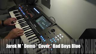 Demo Cover Bad Boys Blue / Jarek M / Yamaha Genos 2