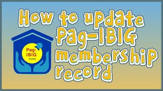 How to Change or Update Pag-IBIG Membership Record