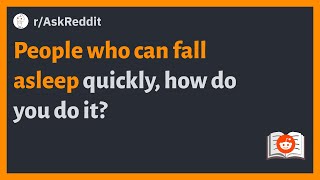 (r/AskReddit) People who can fall asleep quickly, how do you do it? #sleep #viral #askreddit