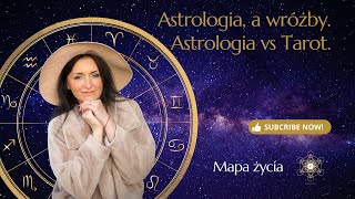 #4. Astrologia, a wróżby. Astrologia vs Tarot