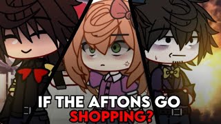 If the Aftons go Shopping? || Gacha Club || Afton Family [CRINGE ASF]