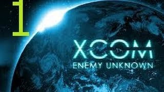 Xcom: Enemy Unknown-Walkthrough-Part 1 "Were not alone."