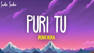 Ruhfikra - Puri Tu (Lyrics)