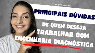 Como trabalhar com engenharia diagnostica - principais duvidas de quem quer começar!