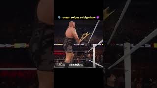 roman reigns vs big show 🥵| last man standing 🤯|match edit ‼️#shorts #wwe