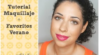 Tutorial Maquillaje + Favoritos Verano / Silvia Serrano