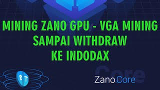 Майнинг Zano, Учебное пособие о том, как добывать монету Zano, выводить Indodax GPU - VGA