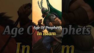 Age of prophets in Islam #shorts #ytshorts #youtube #youtube #islam #subscribe #like #comment #share