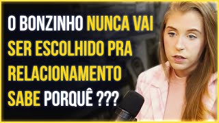 POR ISSO NINGUÉM VALORIZA HOMEM BONZINHO | Katharina Bartz