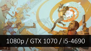 DEATHLOOP Performance - GTX 1070 / i5-4960