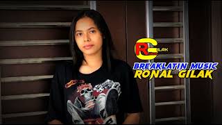 RONAL GILAK _HALAMANAN BREAKLATIN MUSIC 2K23