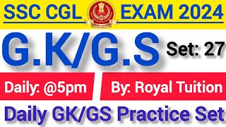 SSC CGL Most Imp GK/GS Practice Set 2024/SSC CGL GK/GS Practice #Set27 In Hindi/By Royal Tuition#ssc