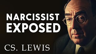 C.S. Lewis Reveals: The Hidden Danger of Narcissists Among Us | C.S. Lewis Legacy