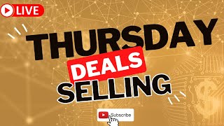 Thursday Selling Late Afternoon Quickie Deals Deals Deals