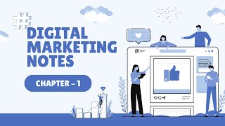 Chapter-1: Introduction - Connecting with customers online ( Digital Marketing Notes )