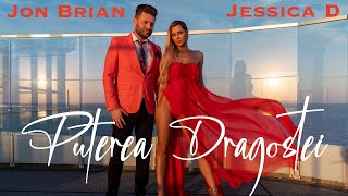 Jon Brian feat. Jessica D - Puterea Dragostei 💪🧡 | Official Video