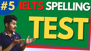 IELTS Spelling Dictation Practice - 5 | IELTS Spelling Test